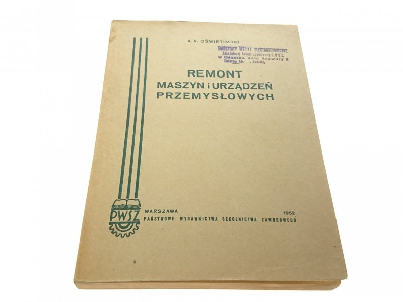 REMONT MASZYN I URZĄDZEŃ PRZEMYSŁOWYCH Oświetimski
