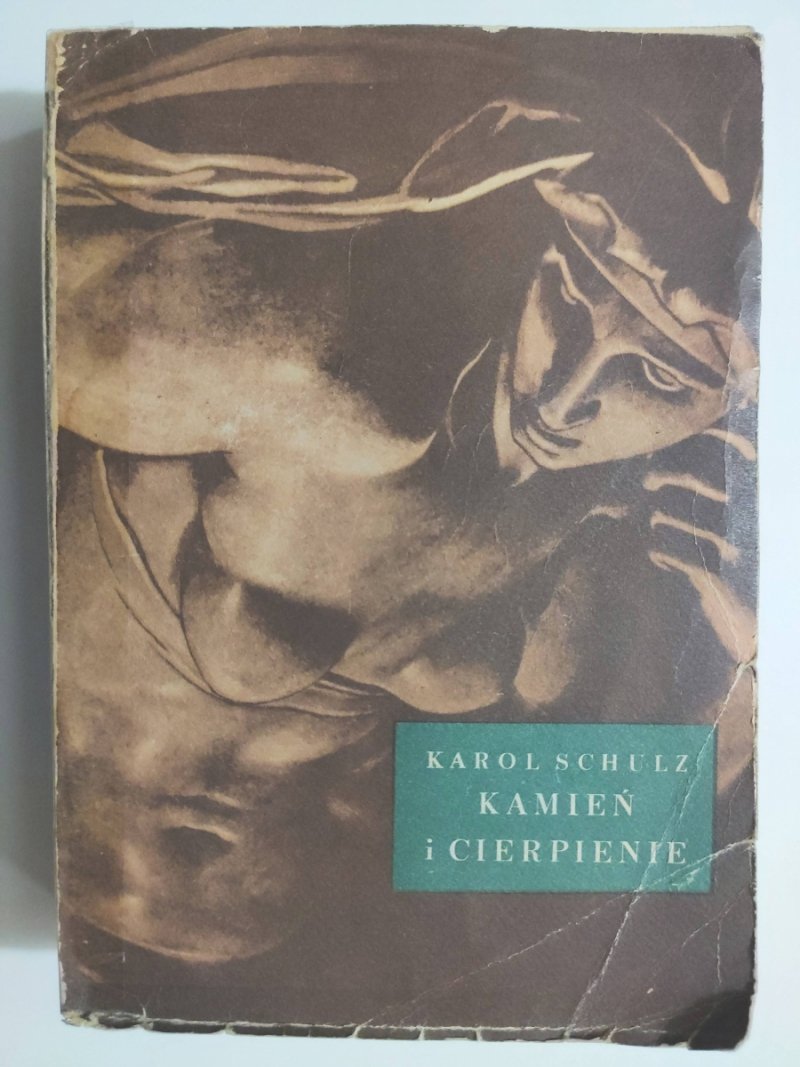 KAMIEŃ I CIERPIENIE - Karol Schulz
