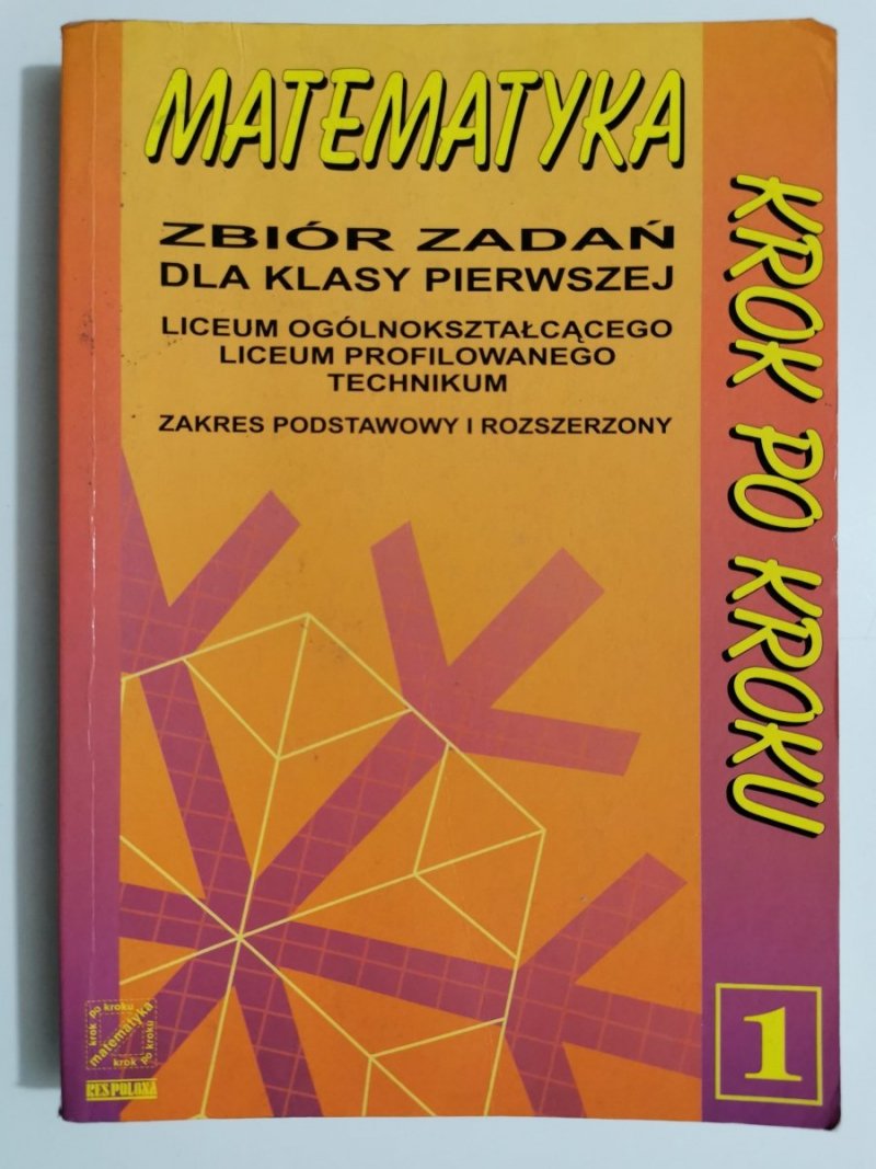 MATEMATYKA. ZBIÓR ZADAŃ DLA KLASY PIERWSZEJ CZĘŚĆ 1 