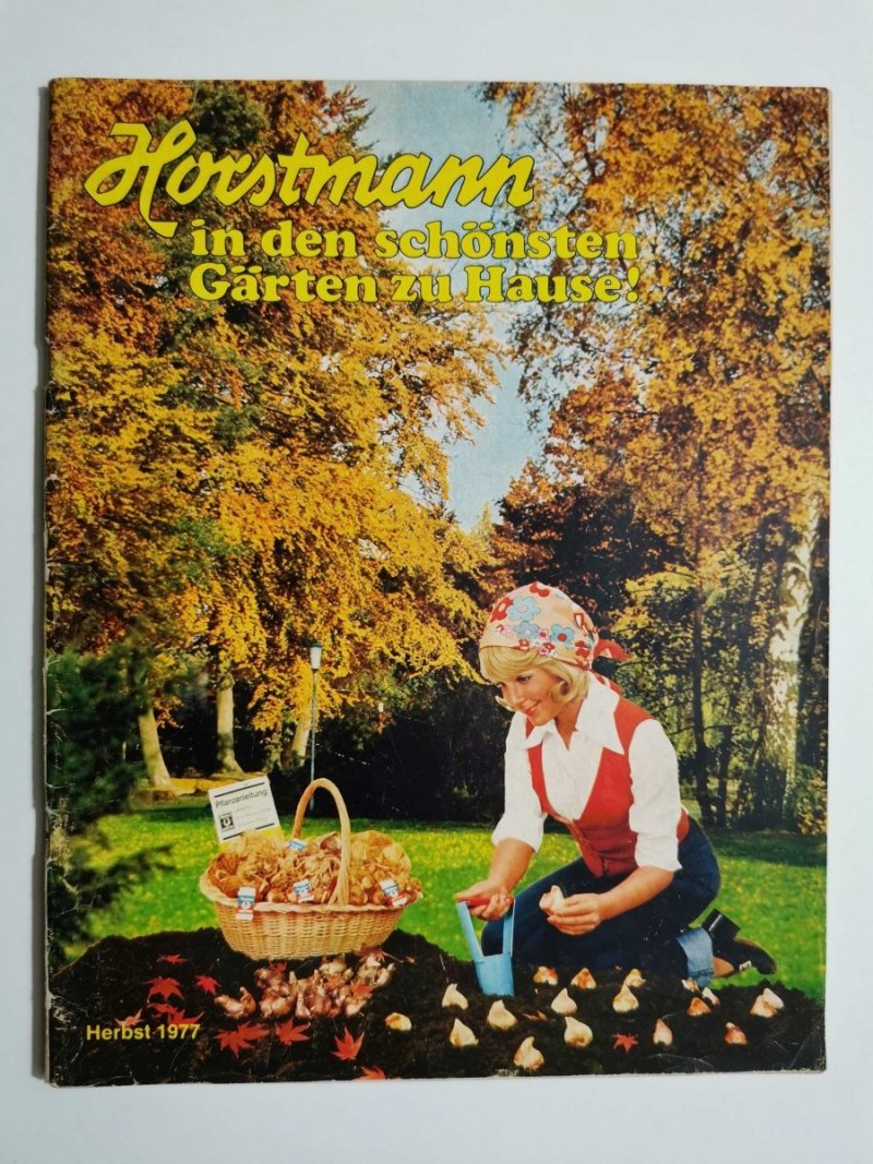HORSTMANN IN DEN SCHONSTEN GARTEN ZU HAUSE! HERBST 1977