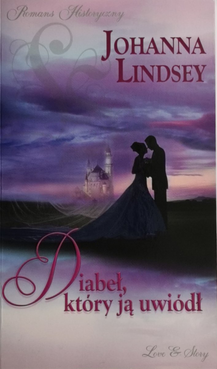 DIABEŁ, KTÓRY JĄ UWIÓDŁ - Johanna Lindsey