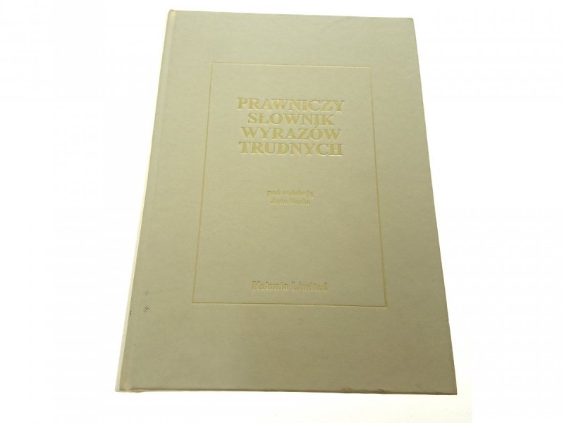 PRAWNICZY SŁOWNIK WYRAZÓW TRUDNYCH - Red. Boć 2005