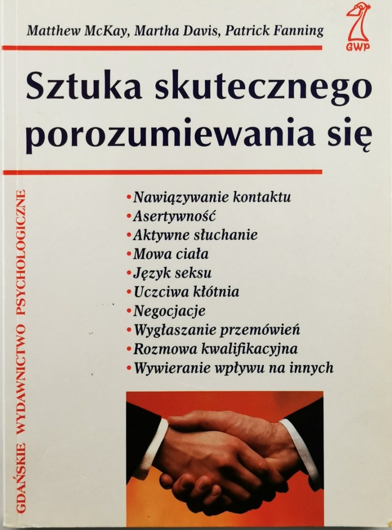 SZTUKA SKUTECZNEGO POROZUMIEWANIA SIĘ - Matthew McKay