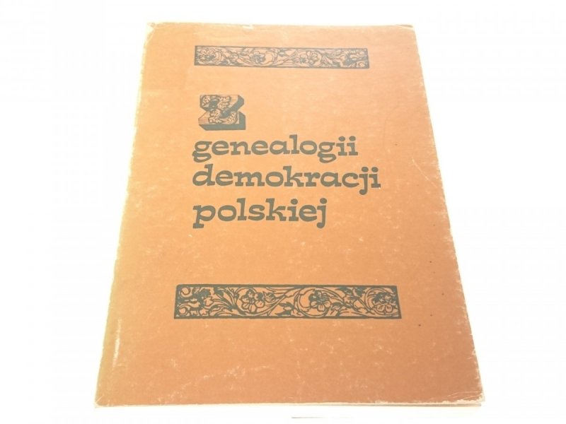 Z GENEALOGII DEMOKRACJI POLSKIEJ - Dzięciołowski