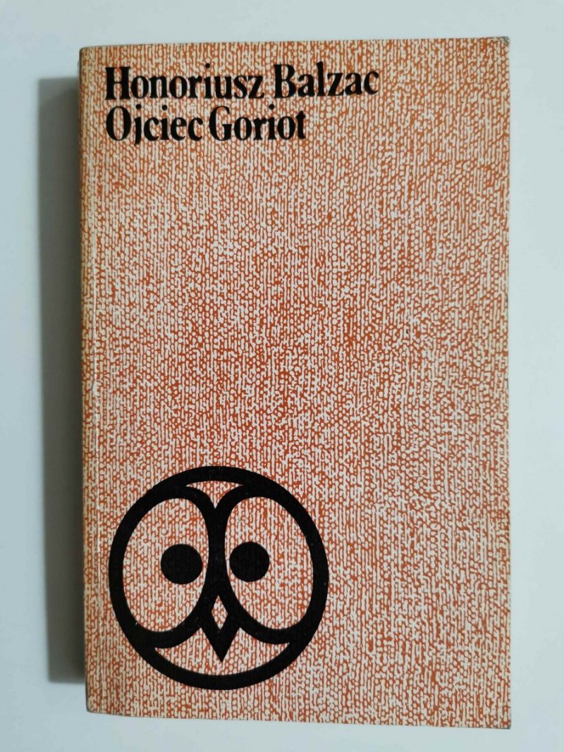 OJCIEC GORIOT - Honoriusz Balzac 1978