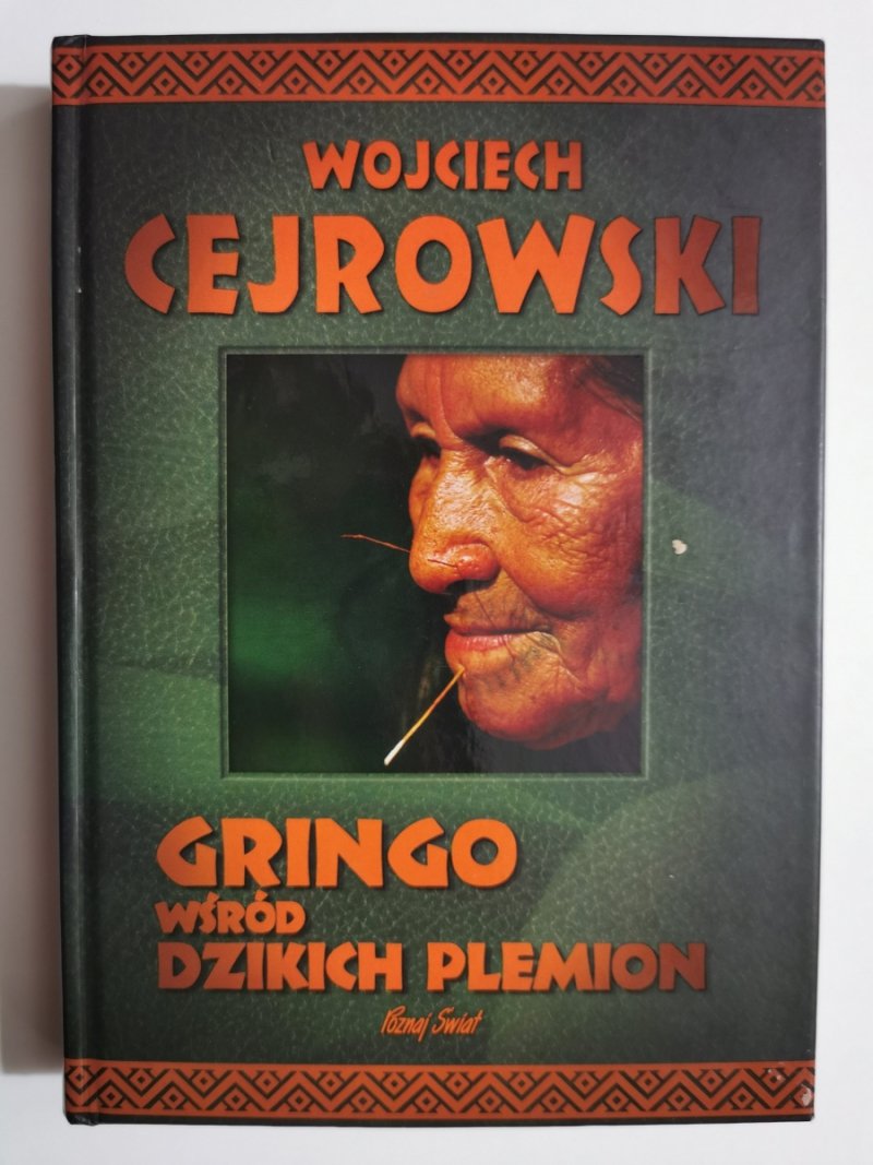 GRINGO WŚRÓD DZIKICH PLEMION - Wojciech Cejrowski