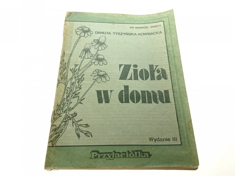 ZIOŁA W DOMU - Danuta Tyszyńska-Kownacka