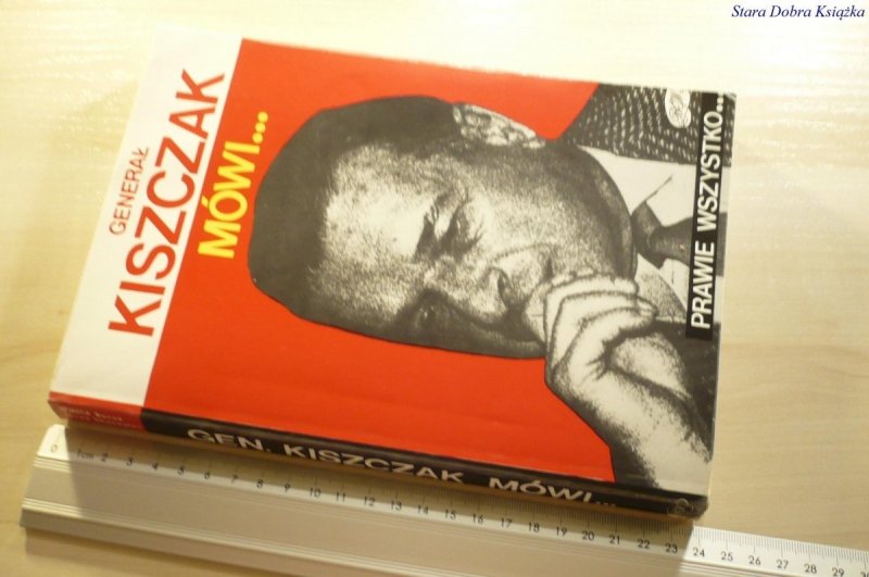 GENERAŁKISZCZAK MÓWI...PRAWIE WSZYSTKO... 1991