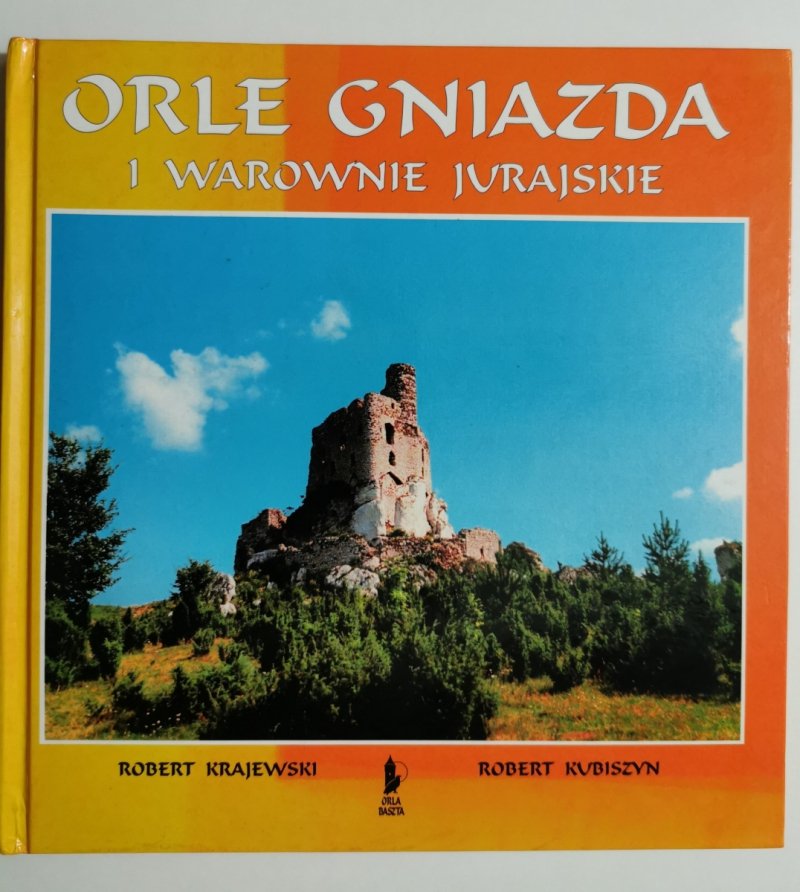 ORLE GNIAZDA I WAROWNIE JURAJSKIE - Robert Krajewski