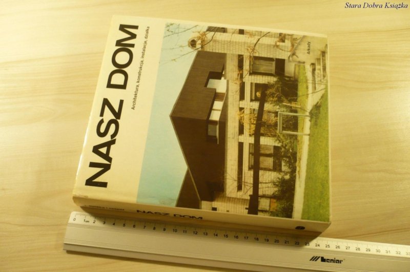 NASZ DOM. ARCHITEKTURA, KONSTRUKCJA (1980)