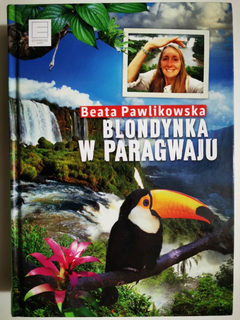 BLONDYNKA W PARAGWAJU - Beata Pawlikowska