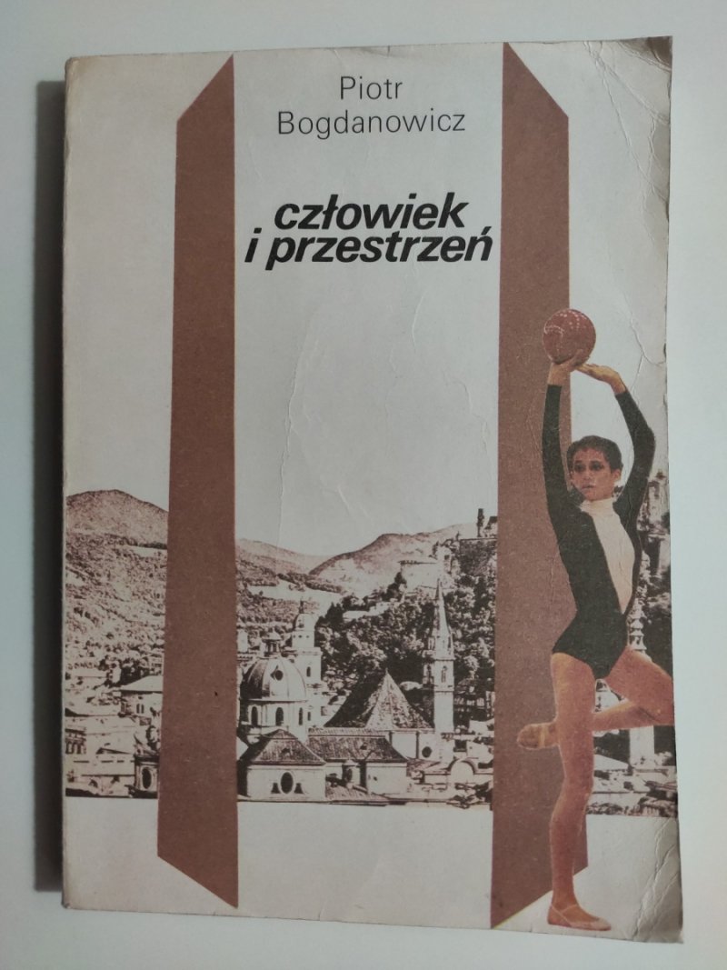 CZŁOWIEK I PRZESTRZEŃ - Piotr Bogdanowicz