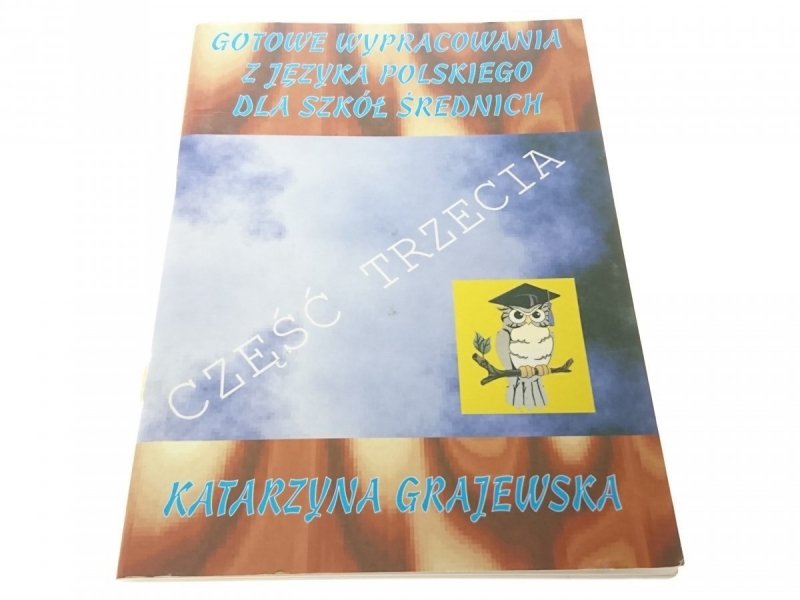 GOTOWE WYPRACOWANIA Z JĘZYKA POLSKIEGO...CZĘŚĆ 3