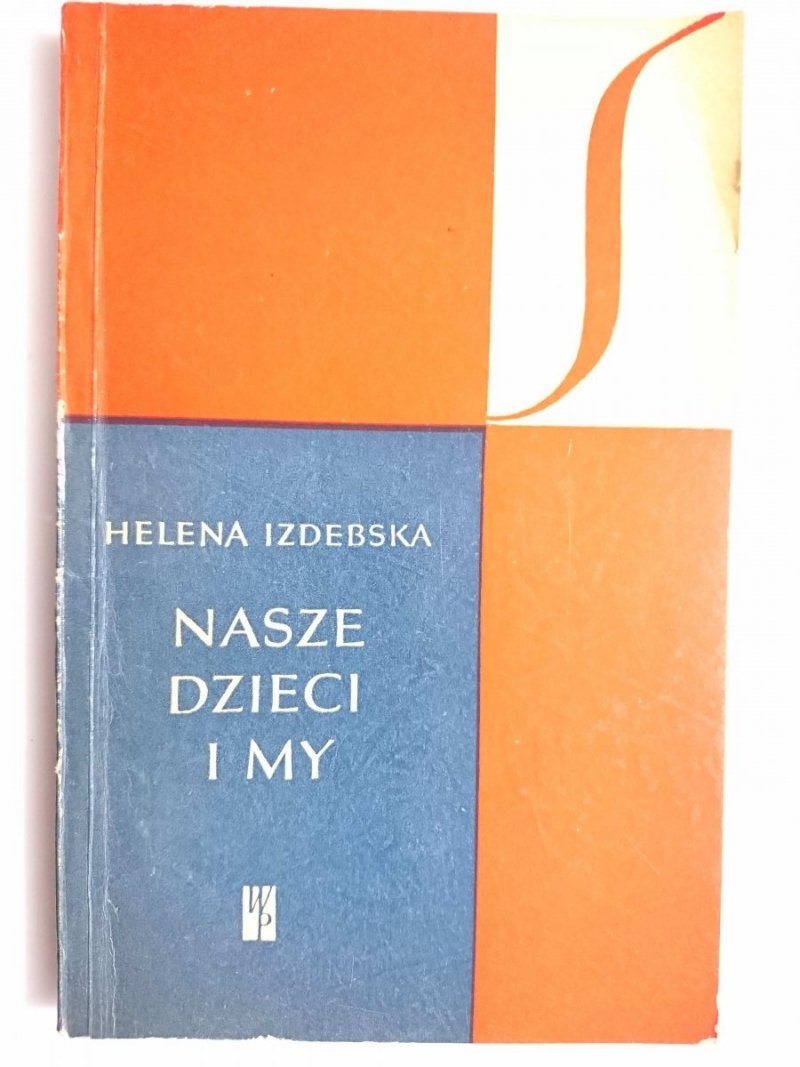 NASZE DZIECI I MY - Helena Izdebska 1961