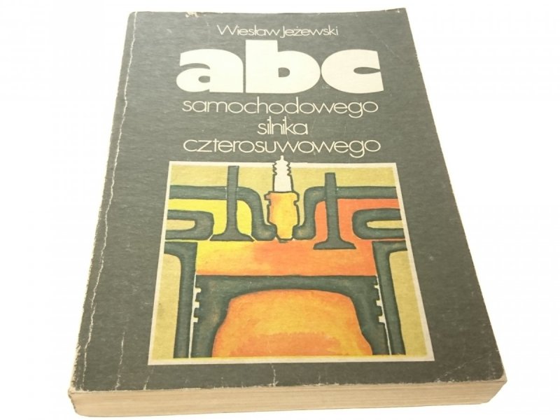 ABC SAMOCHODOWEGO SILNIKA CZTEROSUWOWEGO Jeżewski