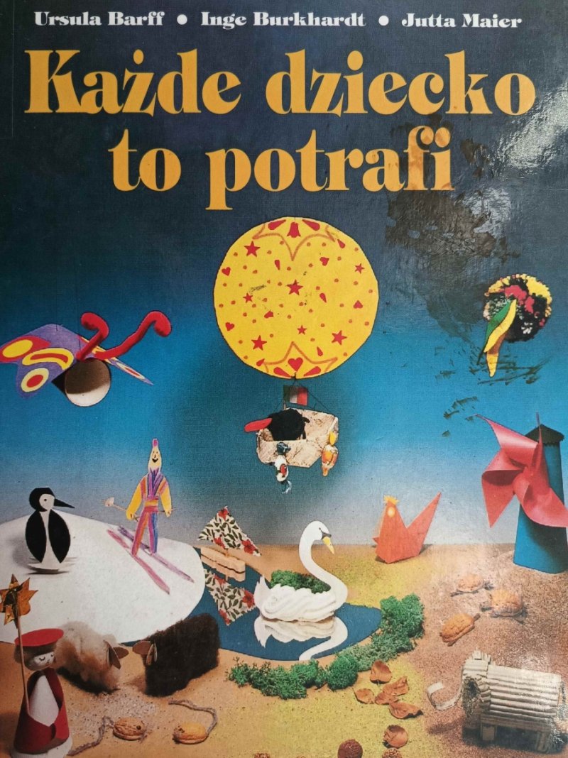 KAŻDE DZIECKO TO POTRAFI - Urszula Barff