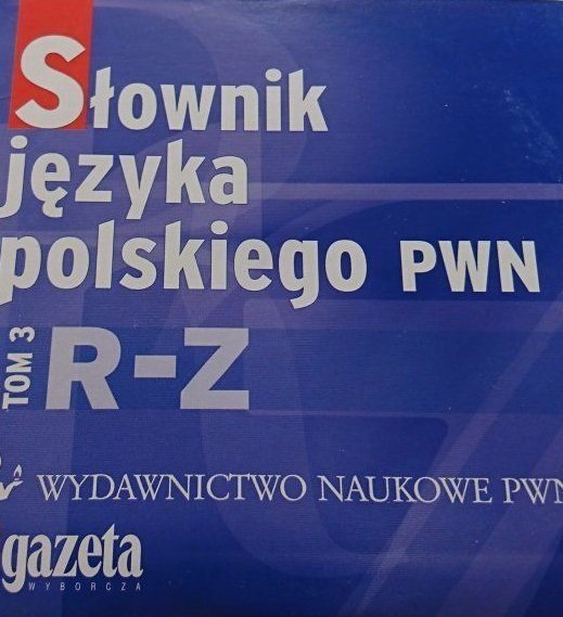 SŁOWNIK JĘZYKA POLSKIEGO PWN TOM 3 R-Z