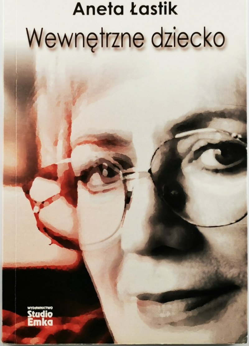 WEWNĘTRZNE DZIECKO - Aneta Łastik