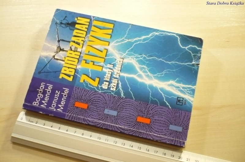 ZBIÓR ZADAŃ Z FIZYKI DLA KLASY II - Mendel 1998