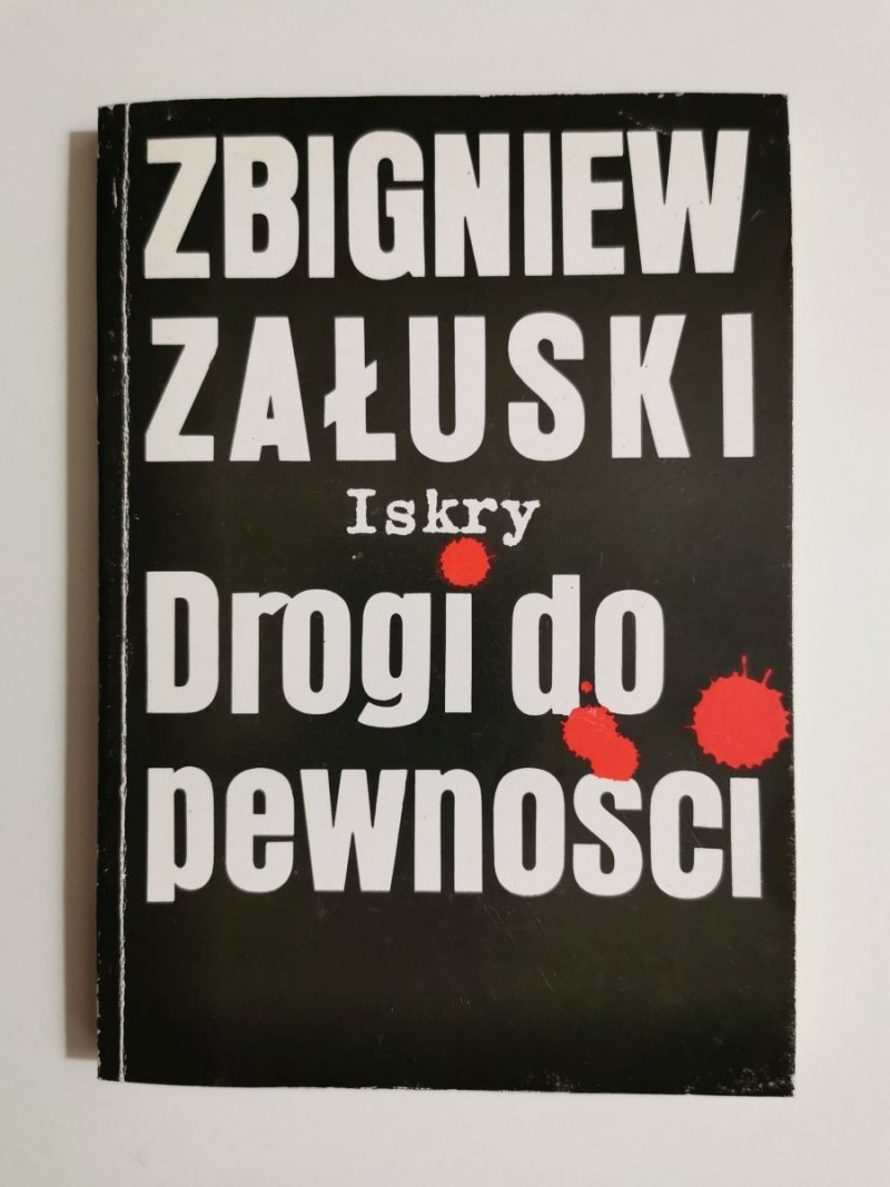 DROGI DO PEWNOŚCI - Zbigniew Załuski 1986