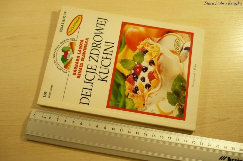 DELICJE ZDROWEJ KUCHNI - Lasota, Sławińska (1999)