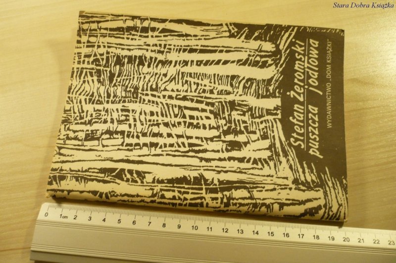 PUSZCZA JODŁOWA - Stefan Żeromski (1989)