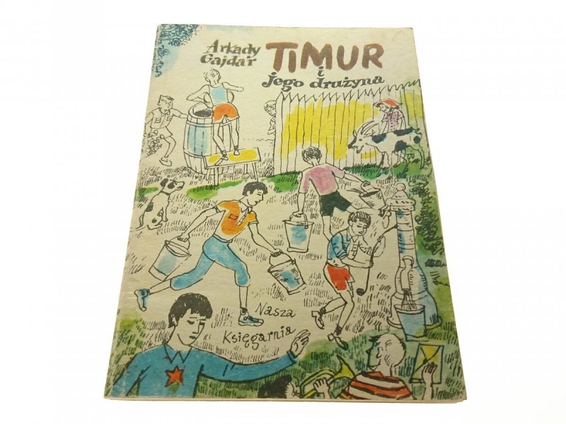 TIMUR I JEGO DRUŻYNA - Arkady Gajdar 1983
