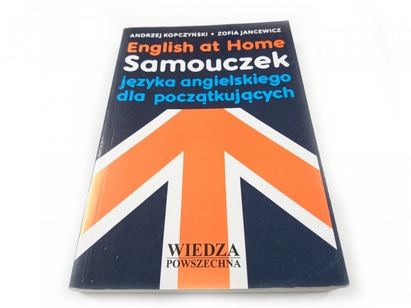 ENGLISH AT HOME SAMOUCZEK JĘZYKA ANGIELSKIEGO DLA POCZĄTKUJĄCYCH
