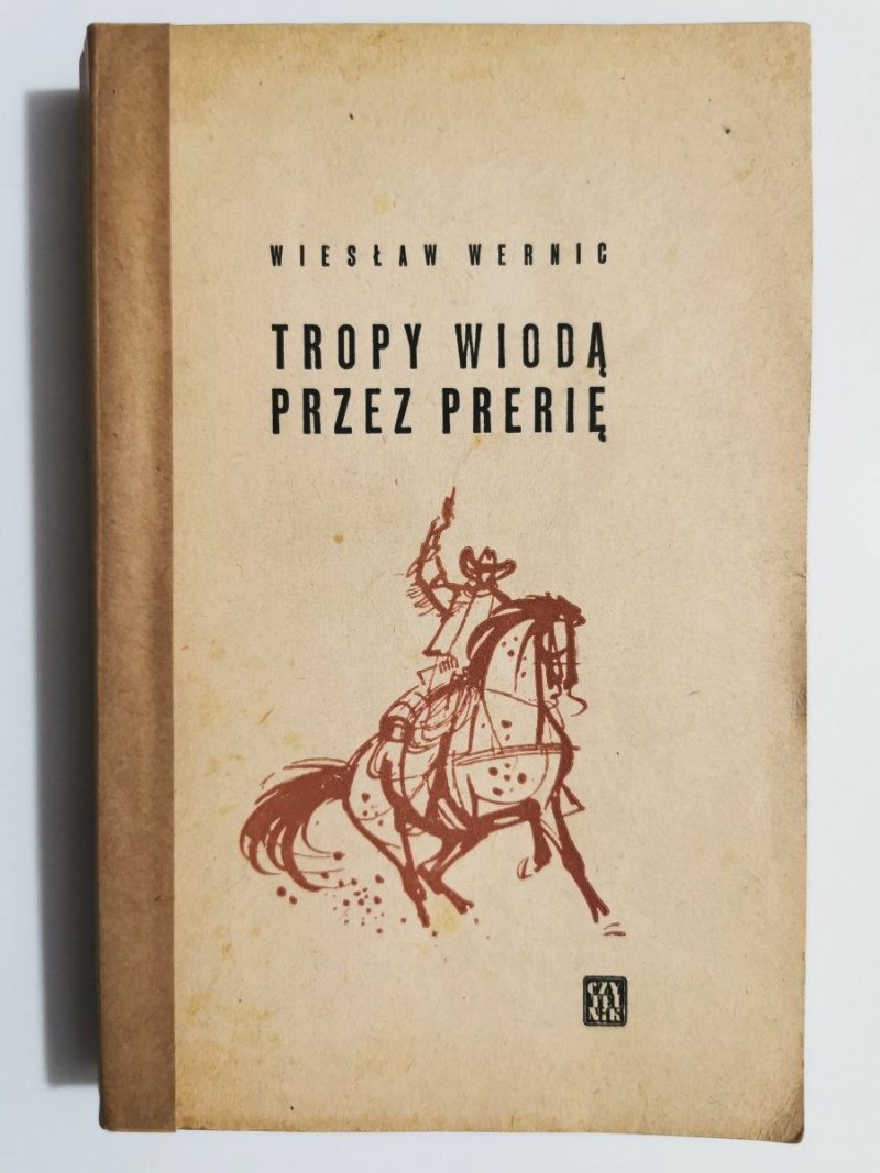 TROPY WIODĄ PRZEZ PRERIĘ - Wiesław Wernic 1967