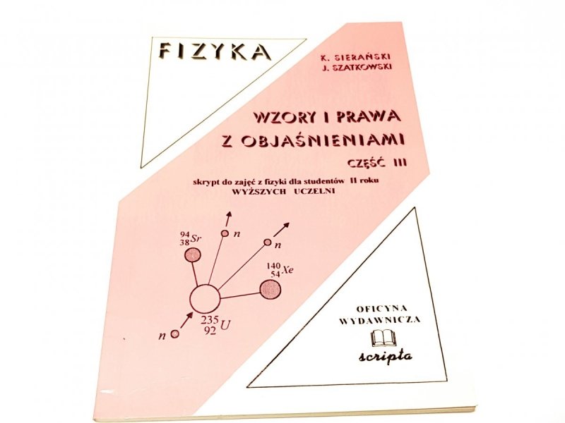 FIZYKA. WZORY I PRAWA Z OBJAŚNIENIAMI CZĘŚĆ III 