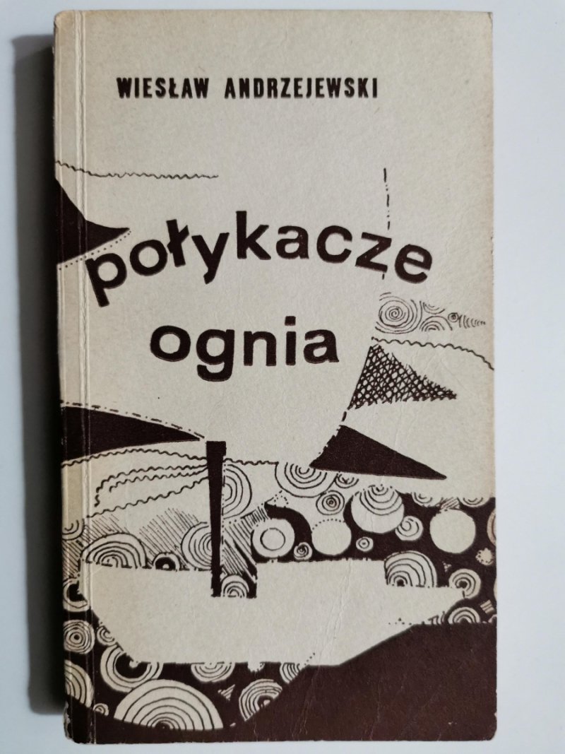 POŁYKACZE OGNIA - Wiesław Andrzejewski