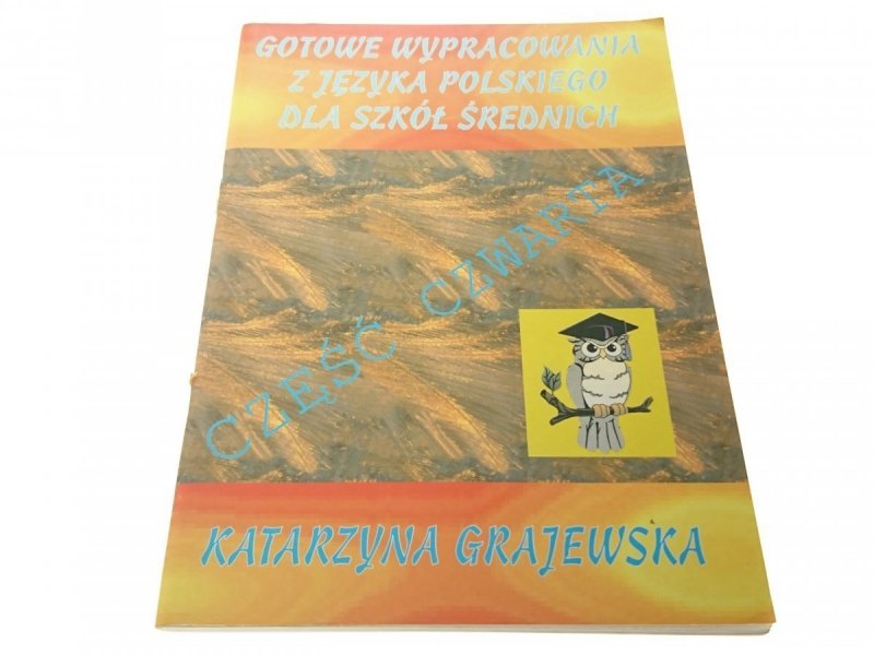 GOTOWE WYPRACOWANIA Z JĘZYKA POLSKIEGO...CZĘŚĆ 4
