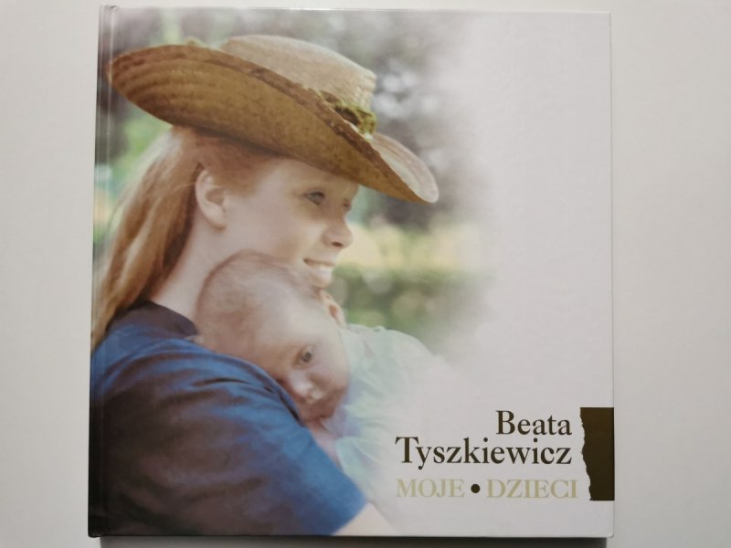MOJE DZIECI (Z AUTOGRAFEM!) - Beata Tyszkiewicz