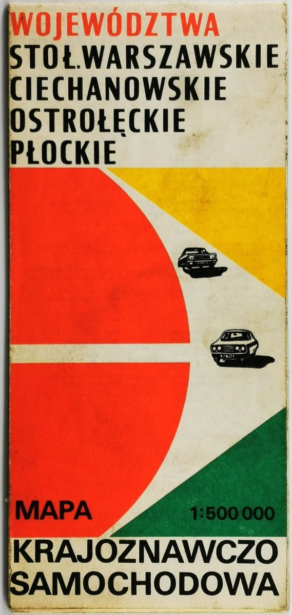 MAPA WOJEWÓDZTWA STOŁ. WARSZAWSKIE, CIECHANOWSKIE, OSTROŁĘCKIE, PŁOCKIE -  SKALA 1:500 000