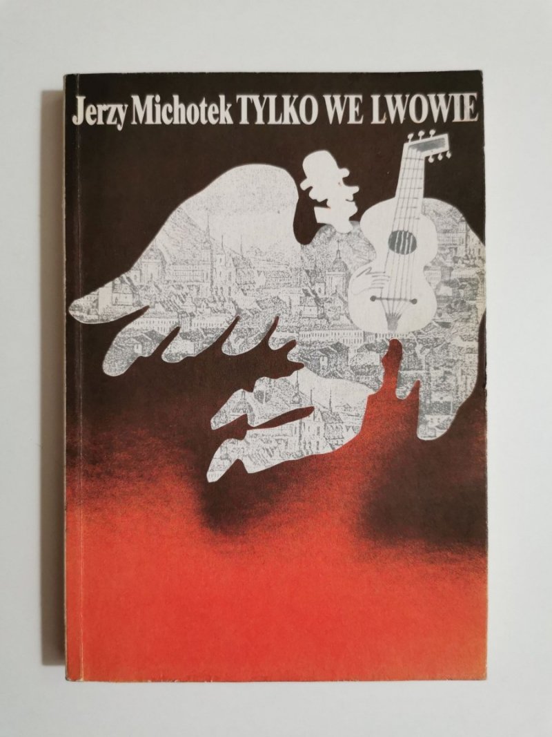TYLKO WE LWOWIE - Jerzy Michotek 1990