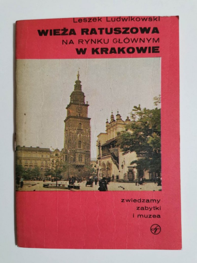 WIEŻA RATUSZOWA NA RYNKU GŁÓWNYM W KRAKOWIE - Leszek Ludwikowski 1980