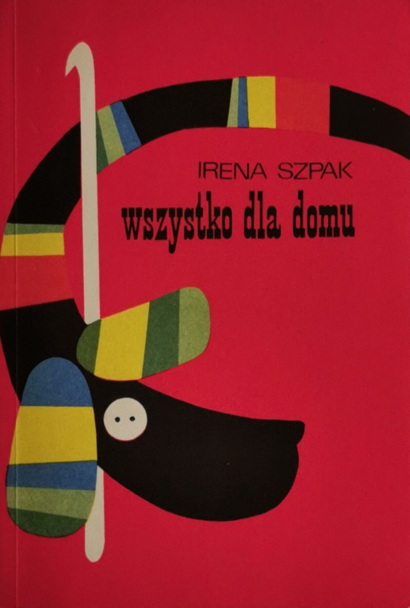 WSZYSTKO DLA DOMU - Irena Szpak