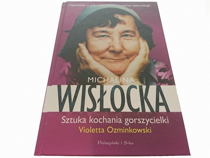 MICHALINA WISŁOCKA. SZTUKA KOCHANIA GORSZYCIELKI