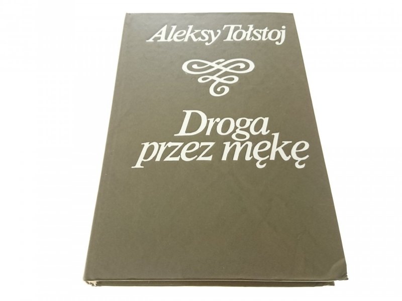 DROGA PRZEZ MĘKĘ TOM 3 - Aleksy Tołstoj