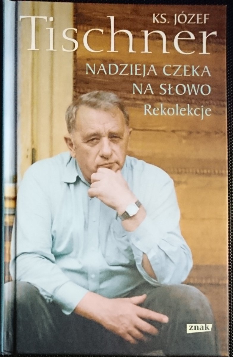 NADZIEJA CZEKA NA SŁOWO. REKOLEKCJE - Tischner 