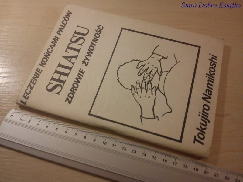 SHIATSU ZDROWIE ŻYWOTNOŚĆ