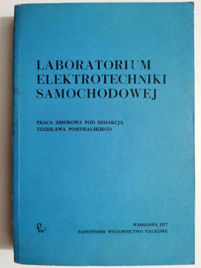 LABORATORIUM ELEKTROTECHNIKI SAMOCHODOWEJ - Red. Zdzisław Pomykalski 1977