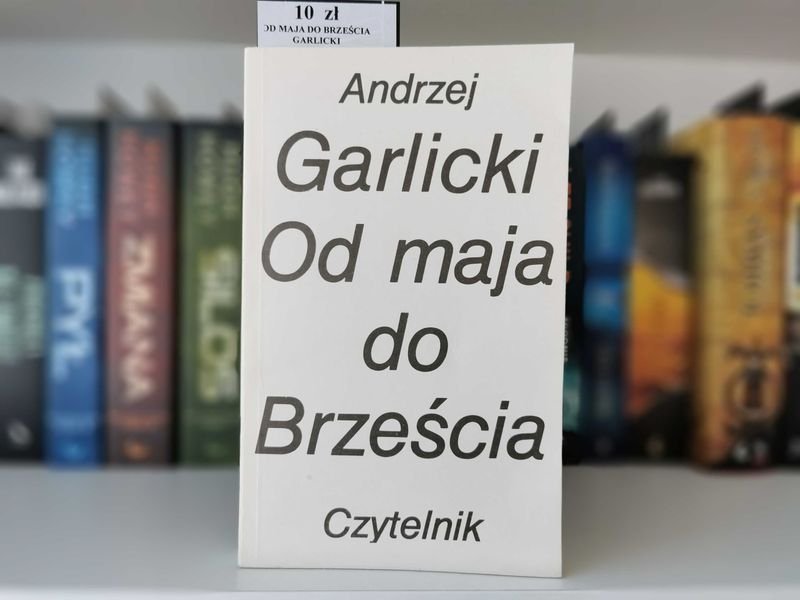 Od maja do Brześcia - Andrzej Garlicki
