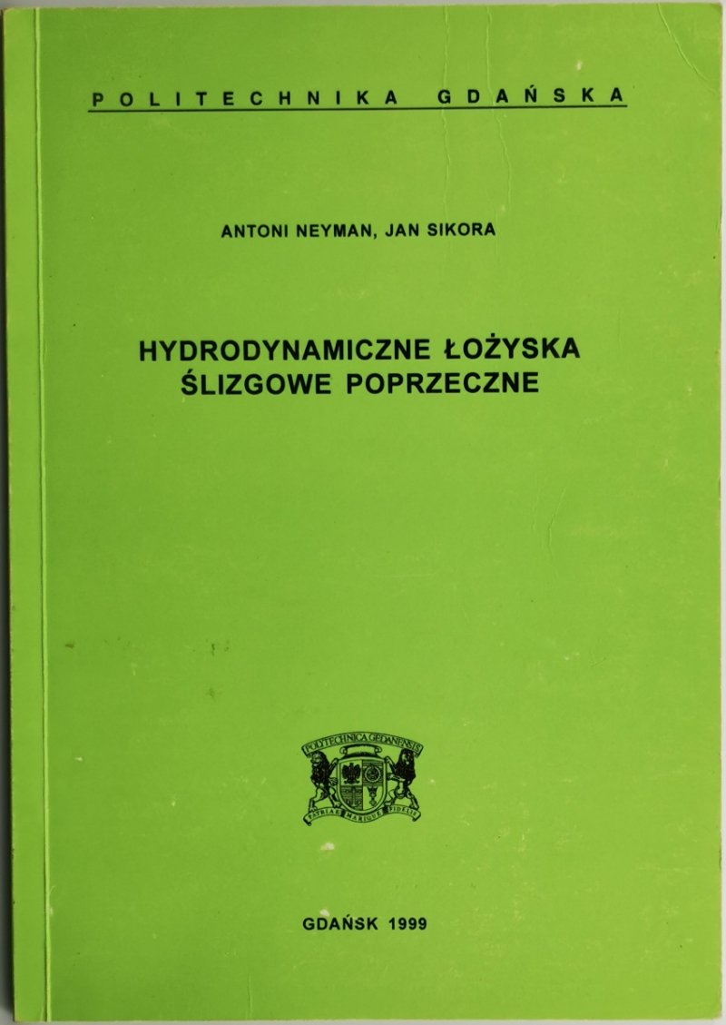 HYDRODYNAMICZNE ŁOŻYSKA ŚLIZGOWE POPRZECZNE - Antoni Neyman