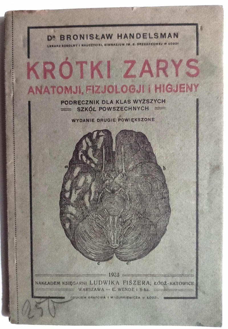 KRÓTKI ZARYS ANATOMII, FIZJOLOGI I HIGIENY PODRĘCZNIK 1923 - Bronisław Handelsman