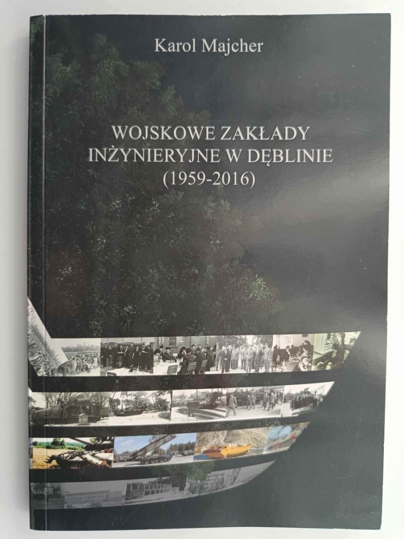 WOJSKOWE ZAKŁADY INŻYNIERSKIE W DĘBLINIE - Karol Majcher