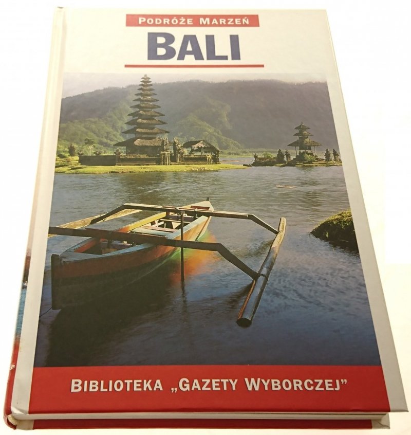 PODRÓŻE MARZEŃ TOM 23 BALI 2006