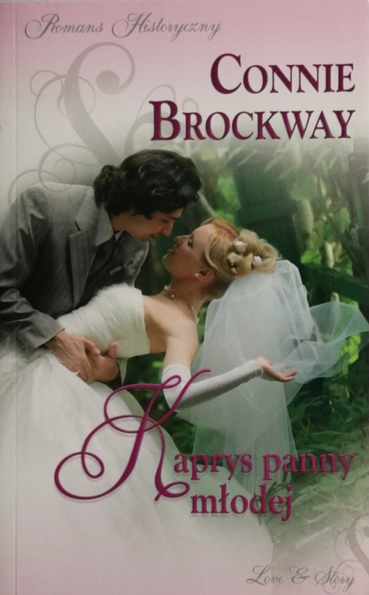 KAPRYS PANNY MŁODEJ - Connie Brockway