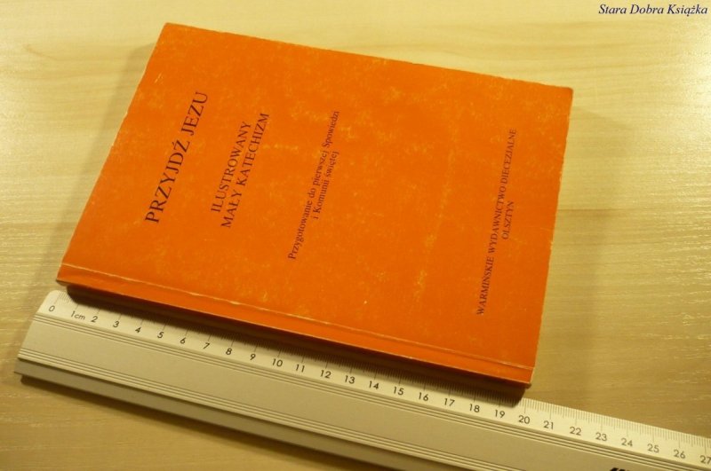 PRZYJDŹ JEZU. ILUSTROWANY MAŁY KATECHIZM (1992)