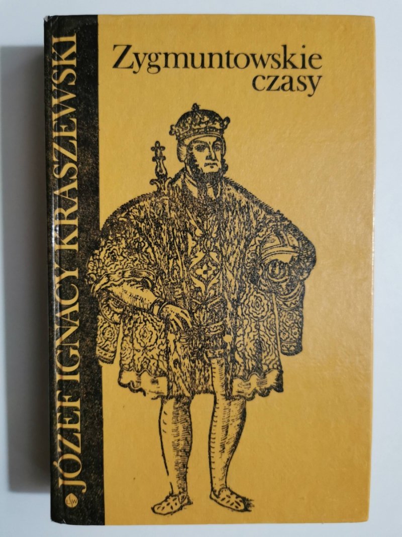 ZYGMUNTOWSKIE CZASY - Józef Ignacy Kraszewski